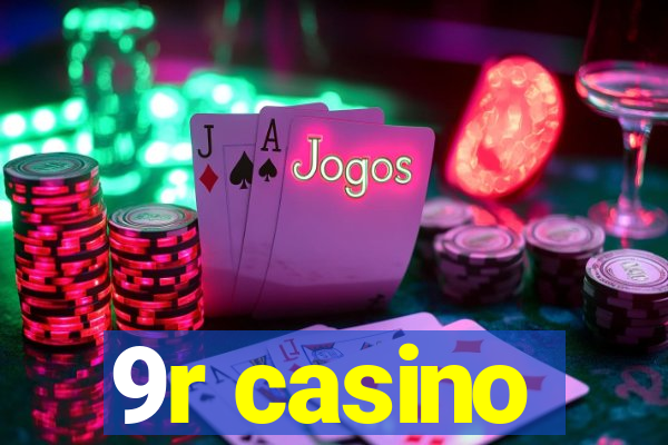 9r casino